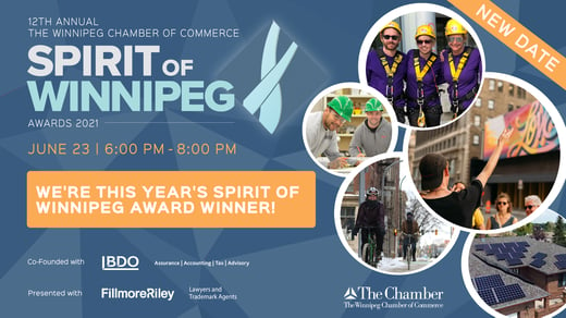 Text reads “12th annual the Winnipeg Chamber of Commerce Spirit of Winnipeg Awards 2021. June 23, 6-8pm. We’re this year’s Spirit of Winnipeg Award Winner!”.