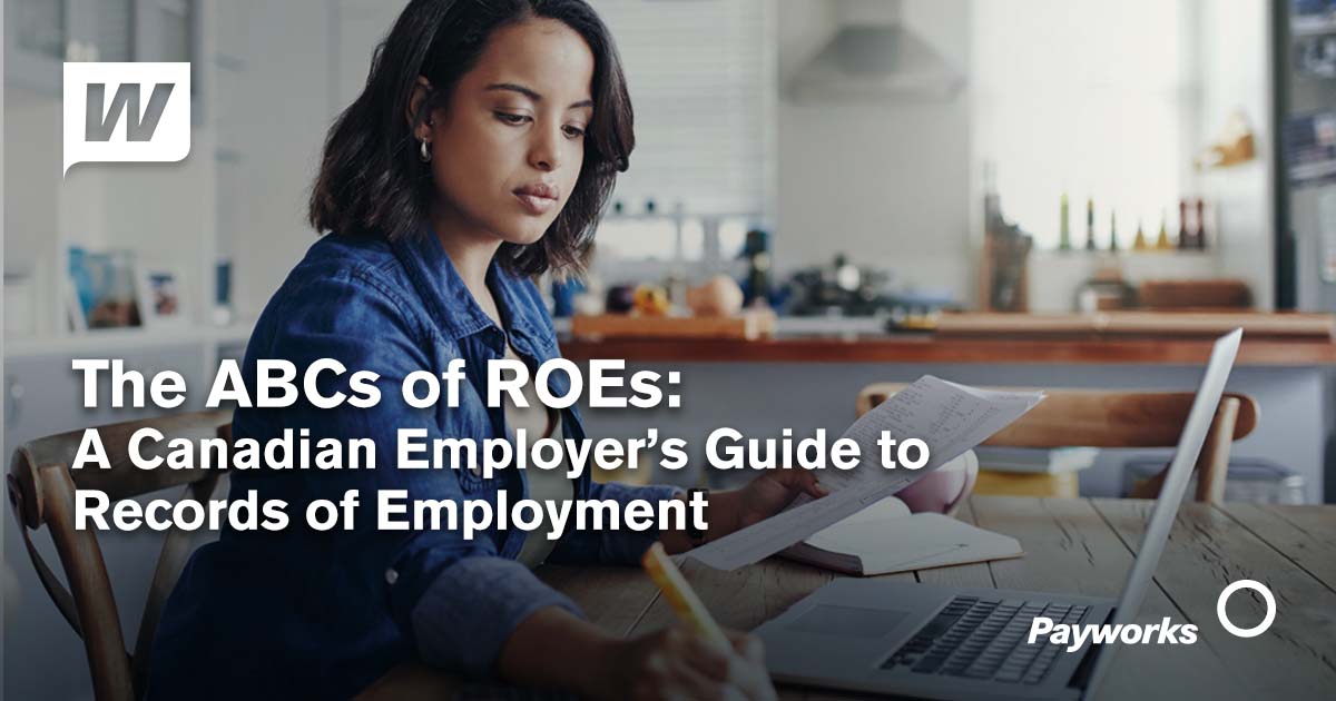 Roe Guide Record of Employment (ROE): The Canadian Employer’s Guide