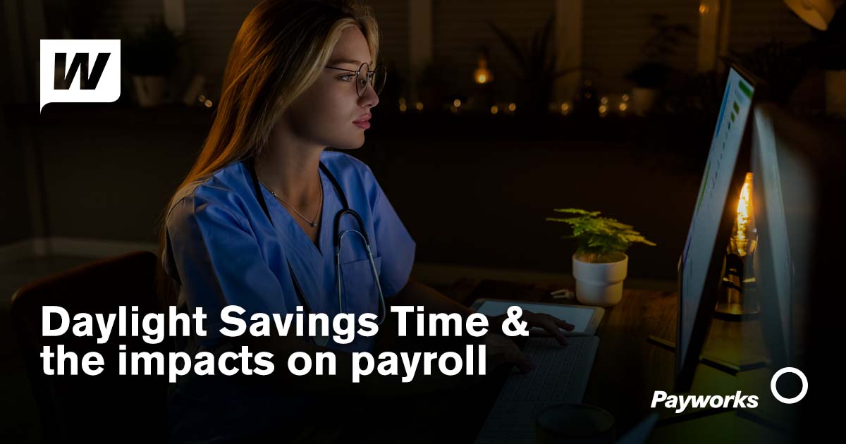 Daylight Savings Time and the payroll impact on overnight staff