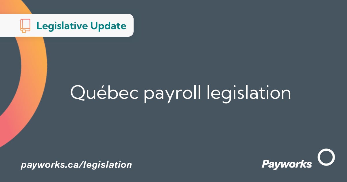 Questions about Québec payroll legislation? We’ve got you covered!